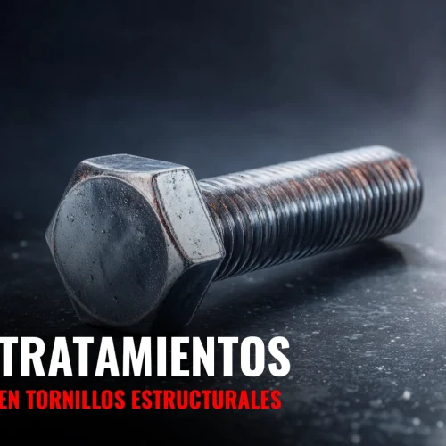 Tratamientos en Tornillos Estructurales